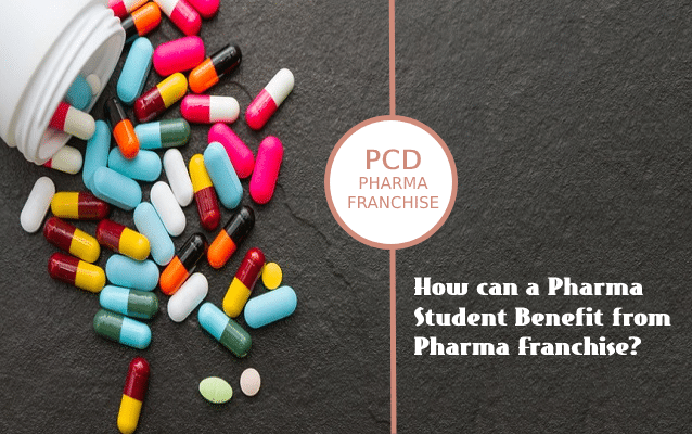 How can a Pharma Student Benefit from PCD Pharma Franchise?