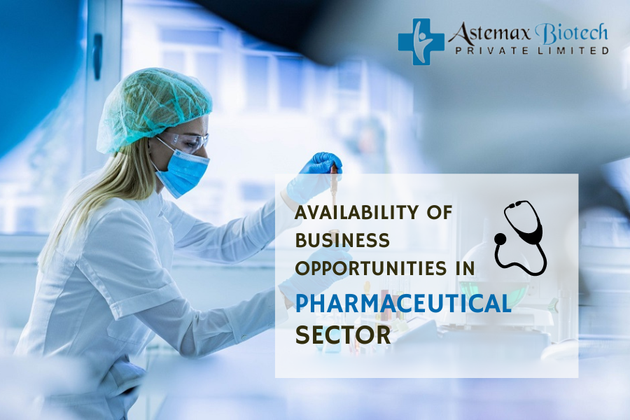 Availability of Business Opportunities in Pharmaceutical Sector