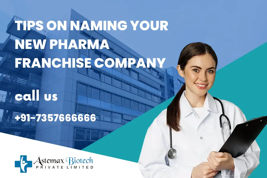 Tips on Naming Your New Pharma Franchise Company