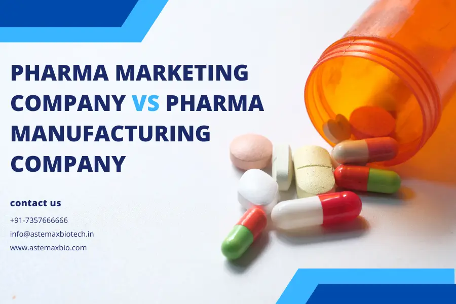 Which One is Better – Pharma Marketing Company or Pharma Manufacturing Company?