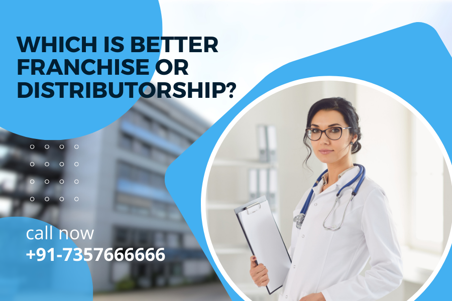 Which is better franchise or distributorship?