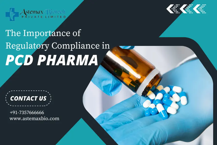 The Importance of Regulatory Compliance in PCD Pharma